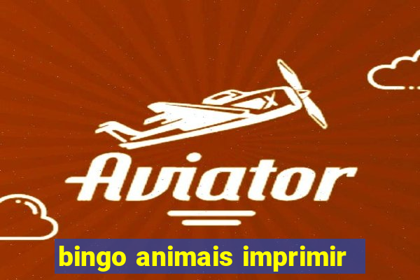 bingo animais imprimir